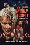 An Unholy Thirst - Fifteen Vampire Tales
