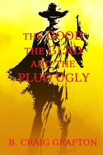 The Good, The Glad, and The Plug Ugly