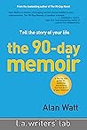 The 90-Day Memoir - Tell the Story of Your Life