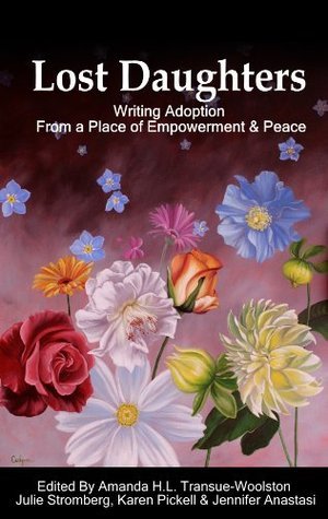 Lost Daughters - Writing Adoption From a Place of Empowerment and Peace
