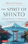 The Spirit of Shinto - Finding Nature and Harmony on Japan's Sacred Path
