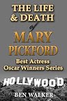 The Life & Death of Mary Pickford