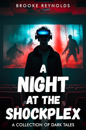 A Night at the Shockplex - A Collection of Dark Tales