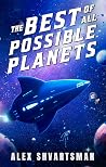 The Best of All Possible Planets