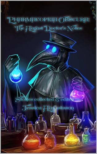 Pharmacopeia Obscura - The August Doctor's Notes