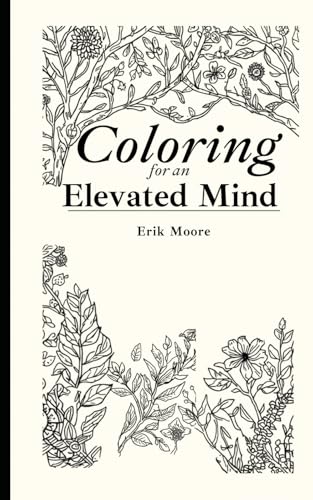 Coloring For the Elevated Mind