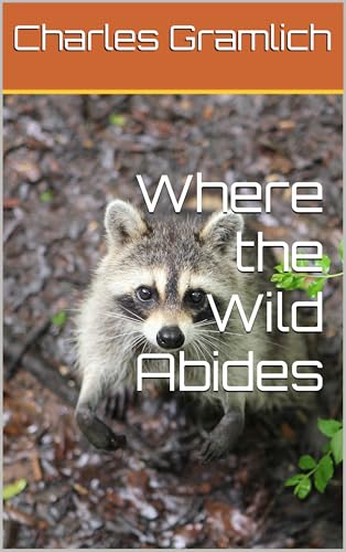 Where the Wild Abides