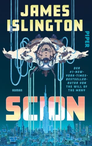 Scion - Roman | Rasanter Sci Fi-Thriller vom internationalen Bestsellerautor von »The Will of the Many«
