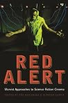 Red Alert. Marxist Approaches to Science Fiction Cinema