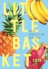 Little Basket 2016 - New Malaysian Writing
