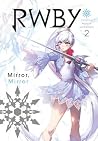 RWBY. Official Manga Anthology, Vol. 2 - Mirror Mirror
