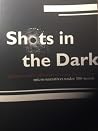Shots in the Dark
