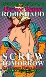 Screw Tomorrow