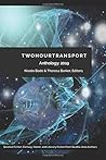 Two Hour Transport Anthology 2019
