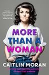 More Than a Woman - A Brutally Honest and Hilarious Feminist Memoir on Parenting, Marriage, and Middle-Age