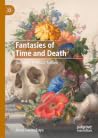 Fantasies of Time and Death - Dunsany, Eddison, Tolkien