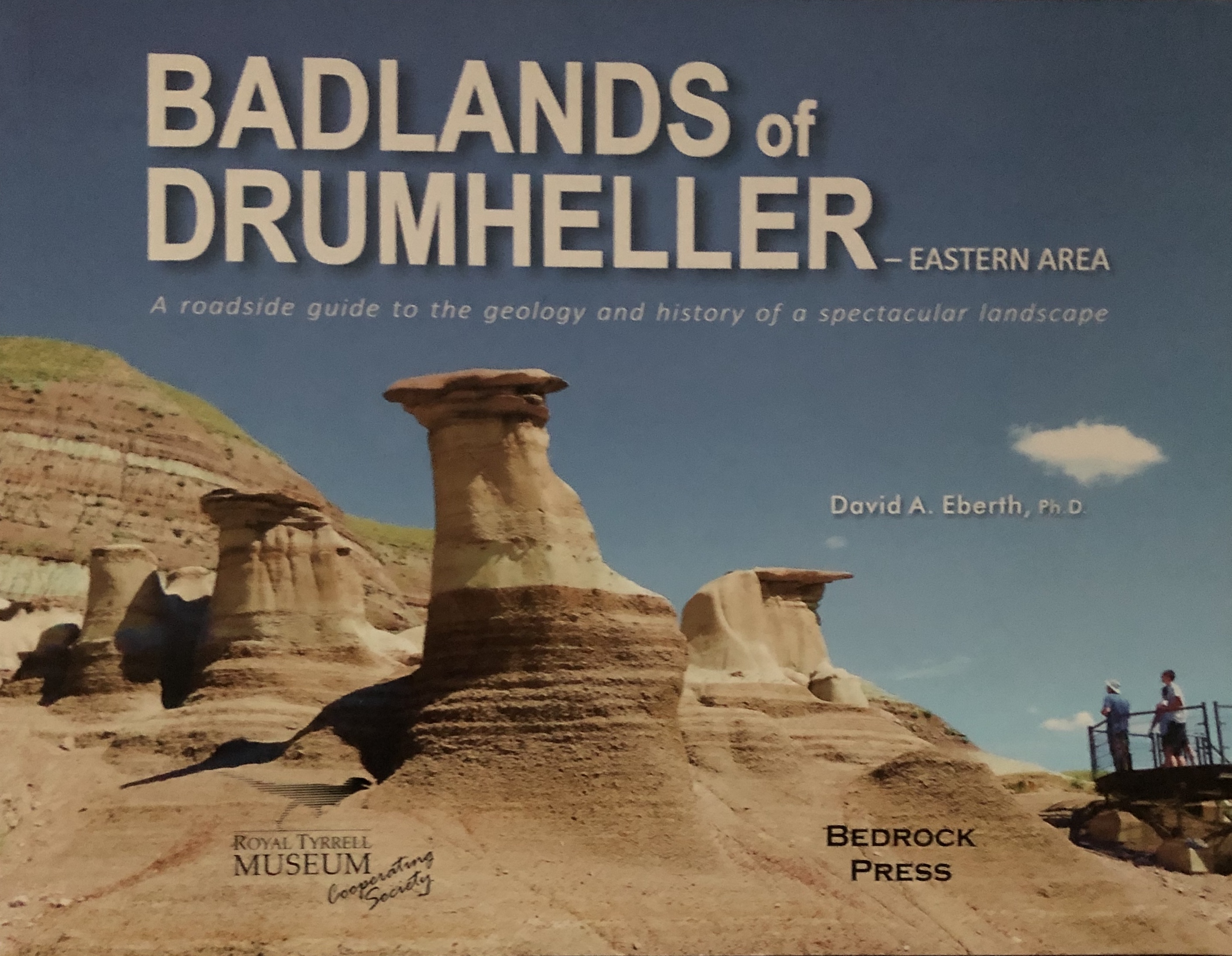 Badlands of Drumheller - Eastern Area - A Roadside Guide to the Geology and History of a Spectacular Landscape