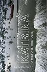Katrina - A History, 1915-2015