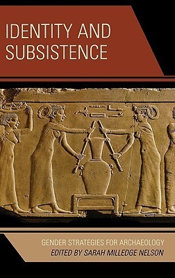 Identity and Subsistence - Gender Strategies for Archaeology