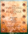 The Smudging and Blessings Book - Inspirational Rituals to Cleanse and Heal