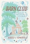 Barn Club - A Tale of Forgotten Elm Trees, Traditional Craft and Community Spirit