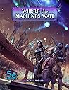 Where the Machines Wait
