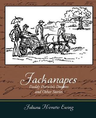 Jackanapes - Daddy Darwin's Dovecot and Other Stories