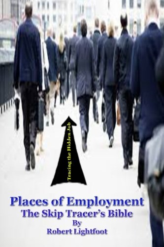Places of Employment. Skip Trace Techniques