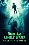 Dark and Lonely Water
