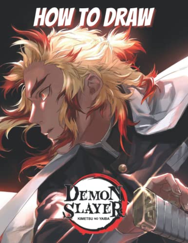 How to Draw DÈMON SLAYER - Anime & Manga Characters Step By Step Drawing Book For Beginners | How To Draw Anime Book For Kids, Teens And Adults, Epic ... To And Stress Relief.Men Women Boys Girls