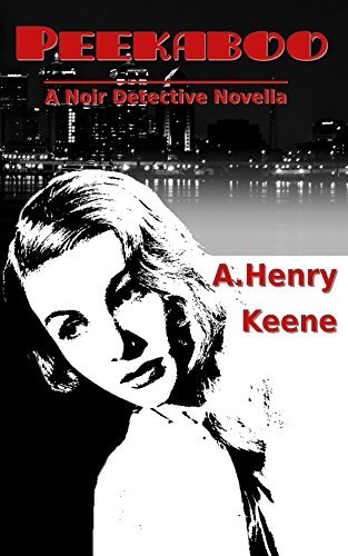 Peekaboo - A Noir Detective Novella