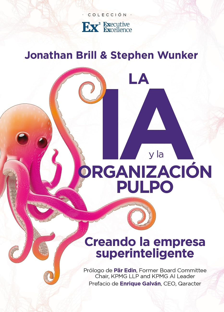 La IA y la Organización Pulpo - Construyendo la empresa superinteligente