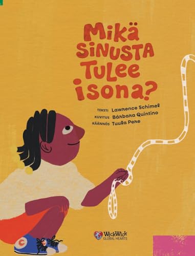Mikä sinusta tulee isona? (Wickwick Global Hearts)